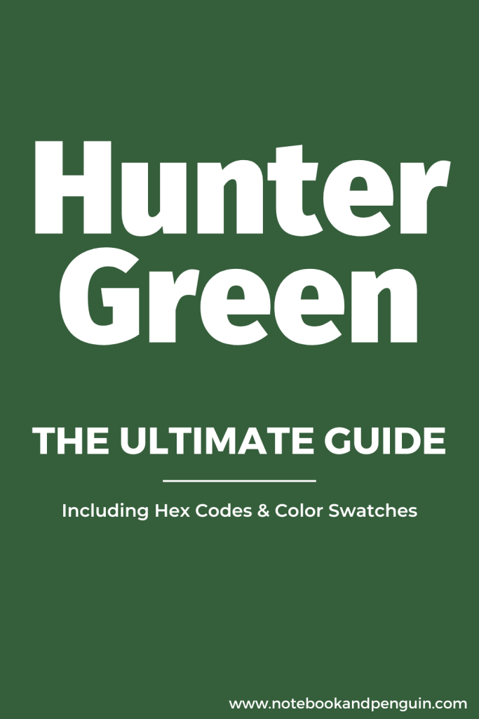 The Best Hunter Green Color Guide [Hex Codes Included]