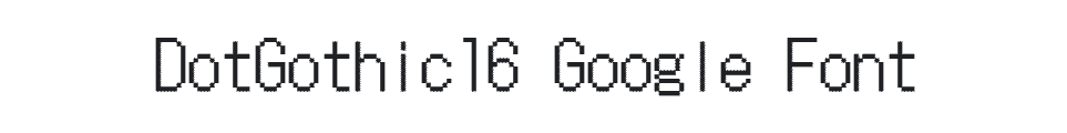 DotGothic16 90s Computer font