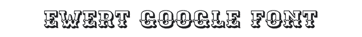 Ewert Old West Google Font Example