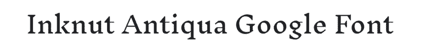 Inknut Antiqua Google Font Example