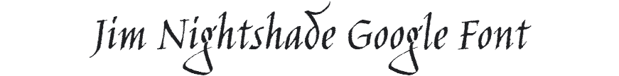 Jim Nightshade Google Font Example
