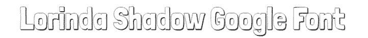 Lorinda shadow Google font for kids