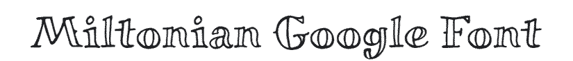 Miltonian unique Google font example