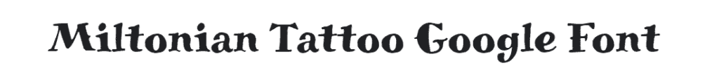 Miltonian Tattoo Google Font Example