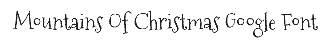 Mountains of Christmas Google font example