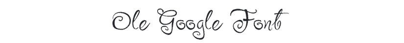 Ole whimsical Google font example
