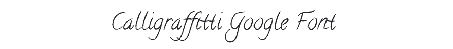 Calligraffitti Google Font Example