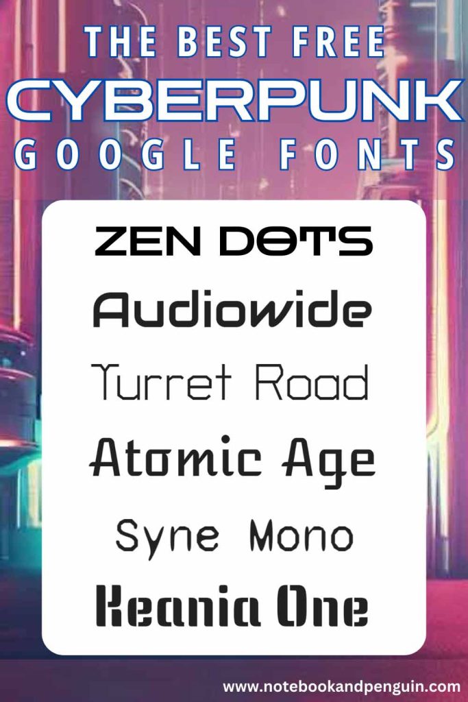 Futuristic and Cyberpunk Google Font Ideas Pinterest Pin