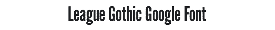 League Gothic Font Example