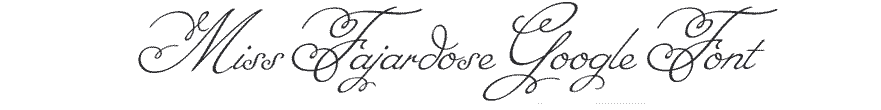 Miss Fajardose Google Font Example