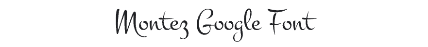 Montez Google Font Example