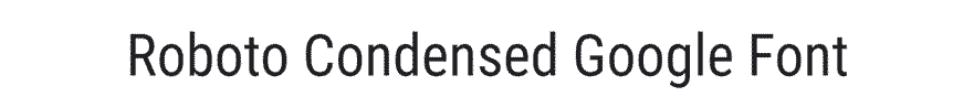 Roboto Condensed Google Font Example
