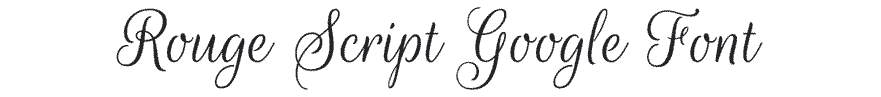 Rouge Script Google Font Example