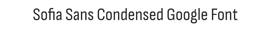 Sofia Sans Condensed Google Font Example
