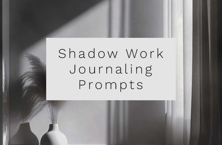 Shadow Work Journal Prompts