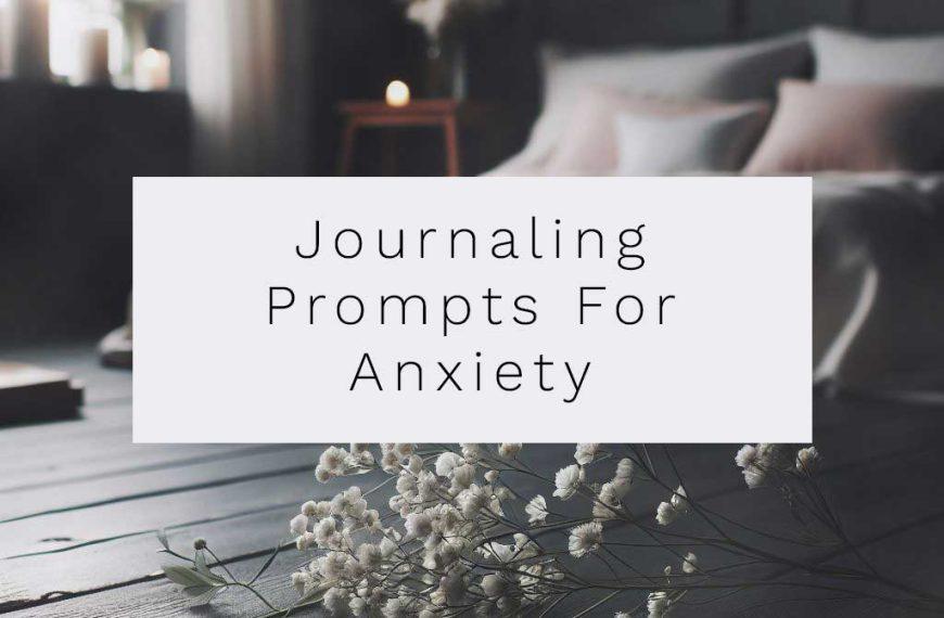 Anxiety Journaling Prompts