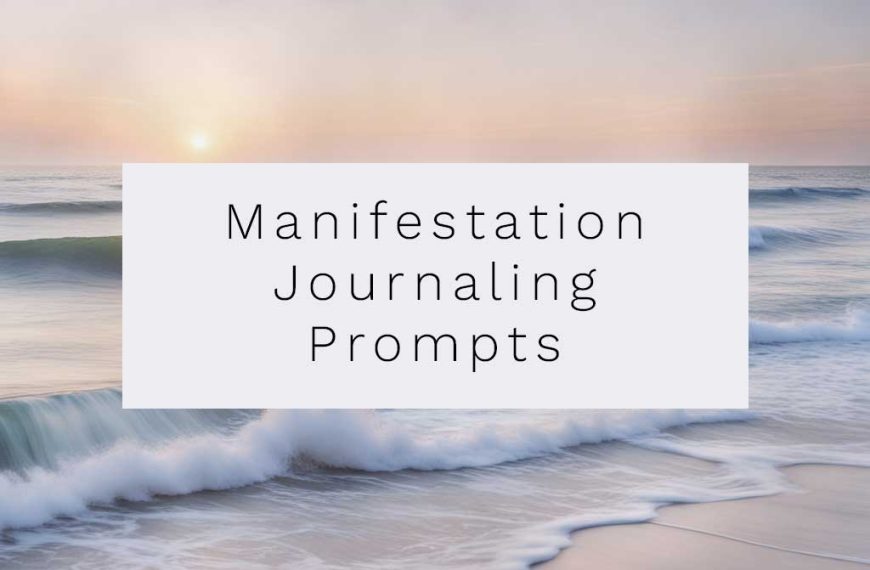 Journal Prompts For Manifestation and The Law Of Attraction