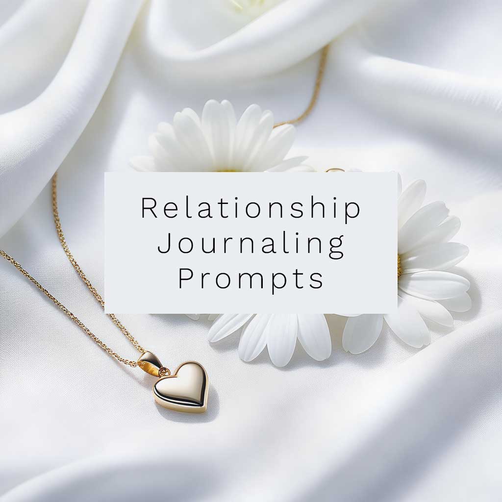 Relationship Journal Prompts