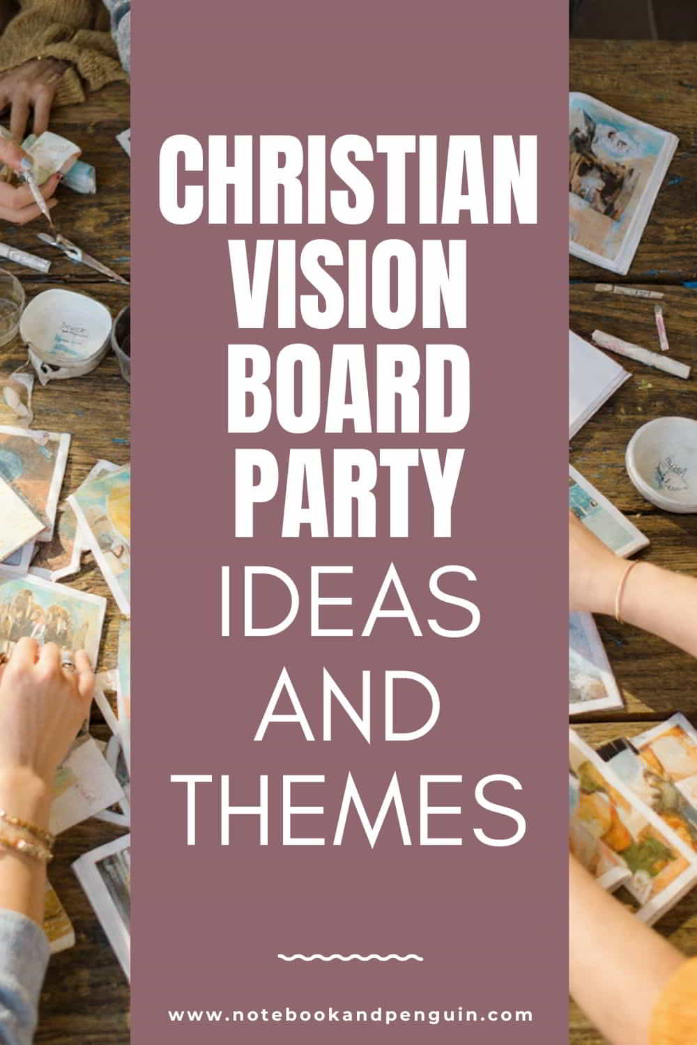 Christian vision board party ideas and themes Pinterest pin